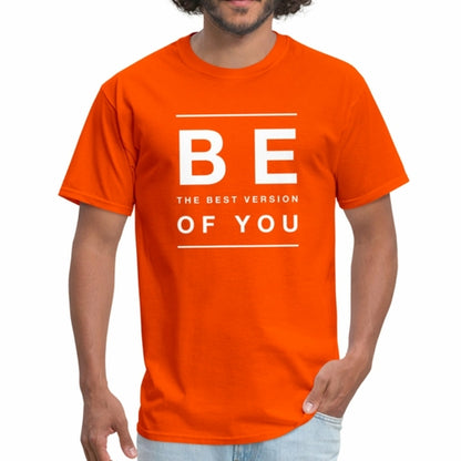 Orange t-shirt with 'BE THE BEST VERSION OF YOU' text worn by a person on a white background