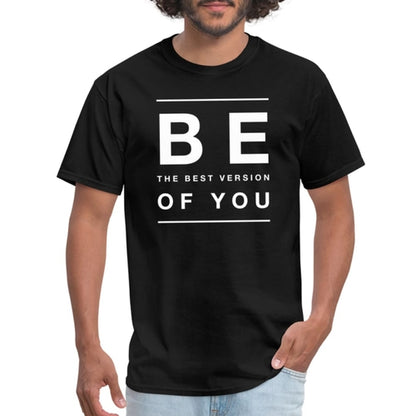 Person wearing a black t-shirt with 'BE the best version of YOU' text on a white background